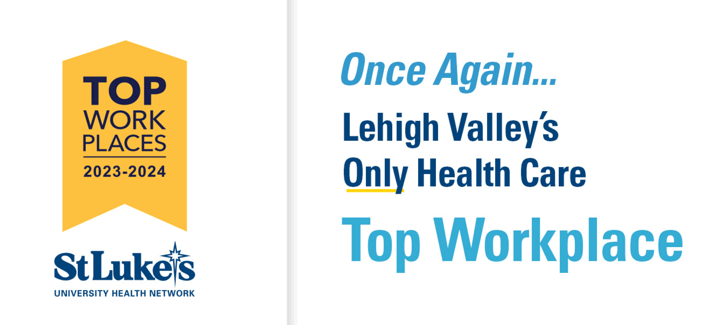 Lehigh Valley's ONLY Health Care Top Workplace